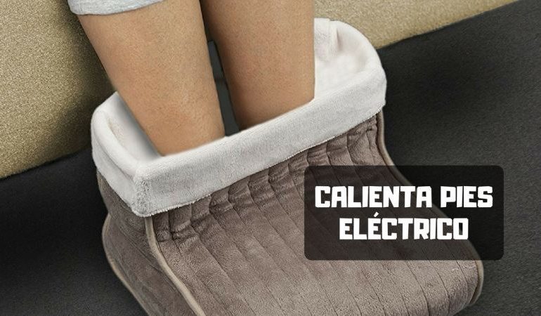 Qué calienta pies eléctrico comprar en 2019