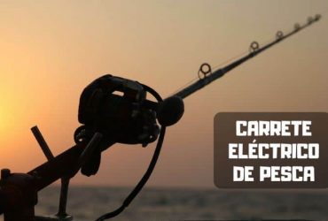 Carretes eléctricos de pesca: Guía para comprar el mejor en 2019