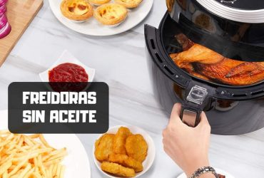 Las mejores freidoras sin aceite para comprar en 2019