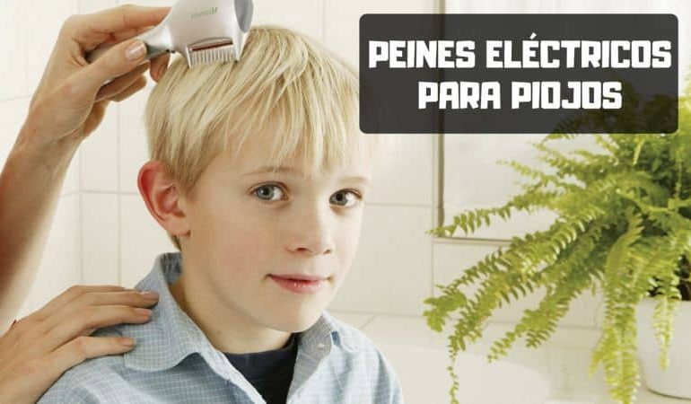 Peine eléctrico para piojos ¿Cuál comprar en 2019?