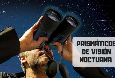 Prismáticos de visión nocturna ¿Cuál comprar en 2019?