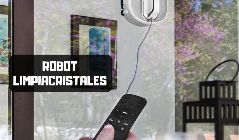 Guia para comprar los mejores robot limpiacristales en 2019